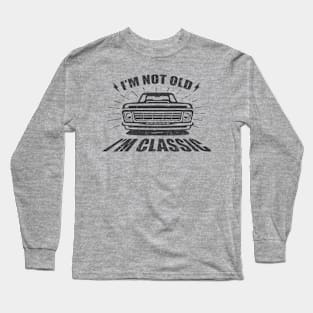 I'm Not Old I'm Classic - Vintage Classsic Car Lover Gift For Men Long Sleeve T-Shirt